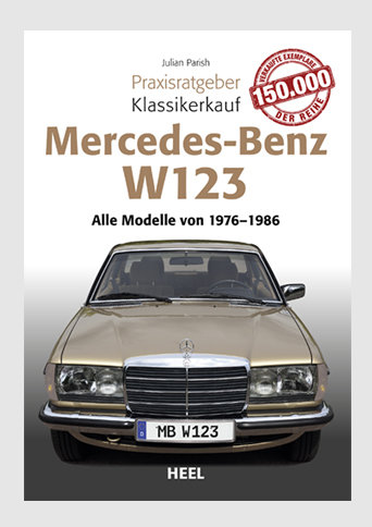 Praxisratgeber Klassikerkauf Mercedes Benz W 123
