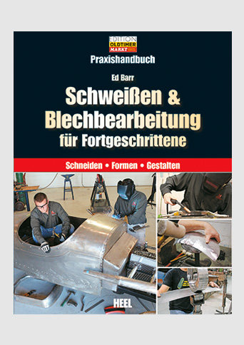 Praxishandbuch Schweißen & Blechbearbeitung für Fortgeschrittene
